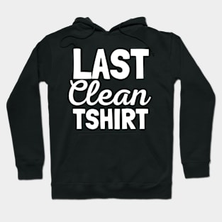 Funny Last Clean Tshirt Hoodie